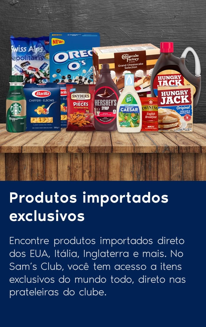 Encontre produtos importados direto dos EUA, Itália, Inglaterra e mais, no Sam's Club. No Sam’s Club, você tem acesso a itens exclusivos do mundo todo, direto nas prateleiras do clube.